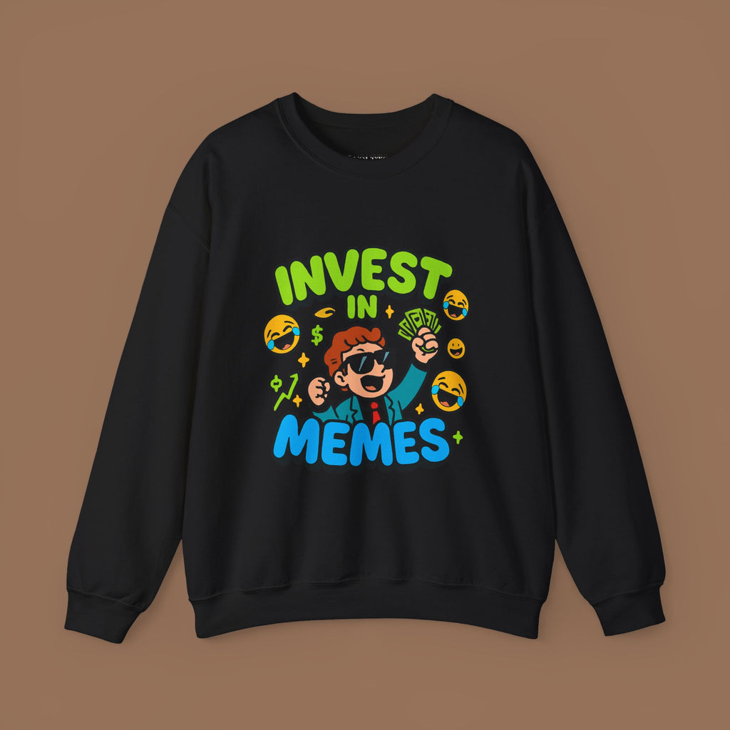Unisex Sweatshirt - Funny Invest in Memes Design - YOUSTOMIZE