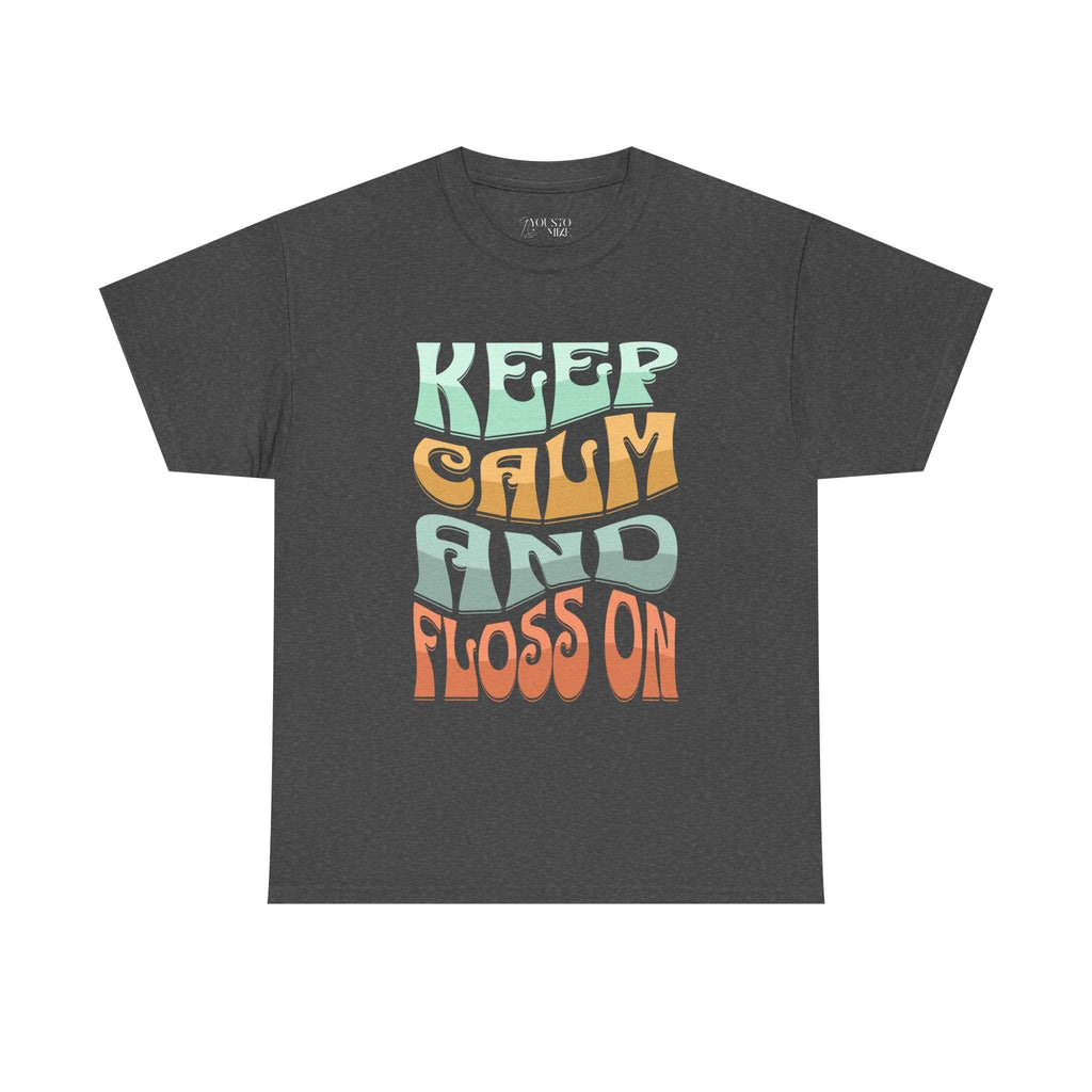 Funny Keep Calm and Floss Unisex T-Shirt - Dentist Tooth Care Shirt