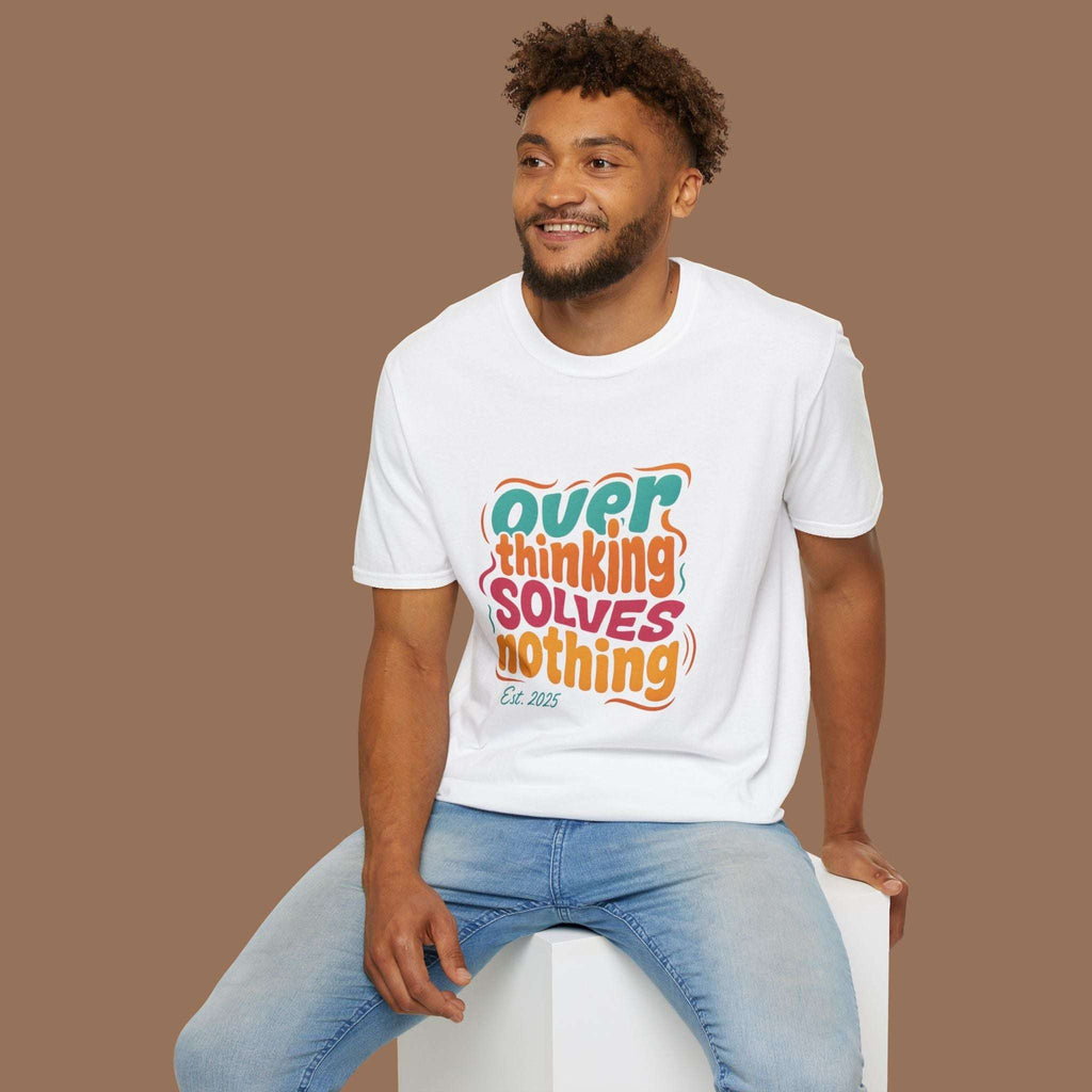 Overthinking Solves Nothing Unisex T-Shirt Product vendor