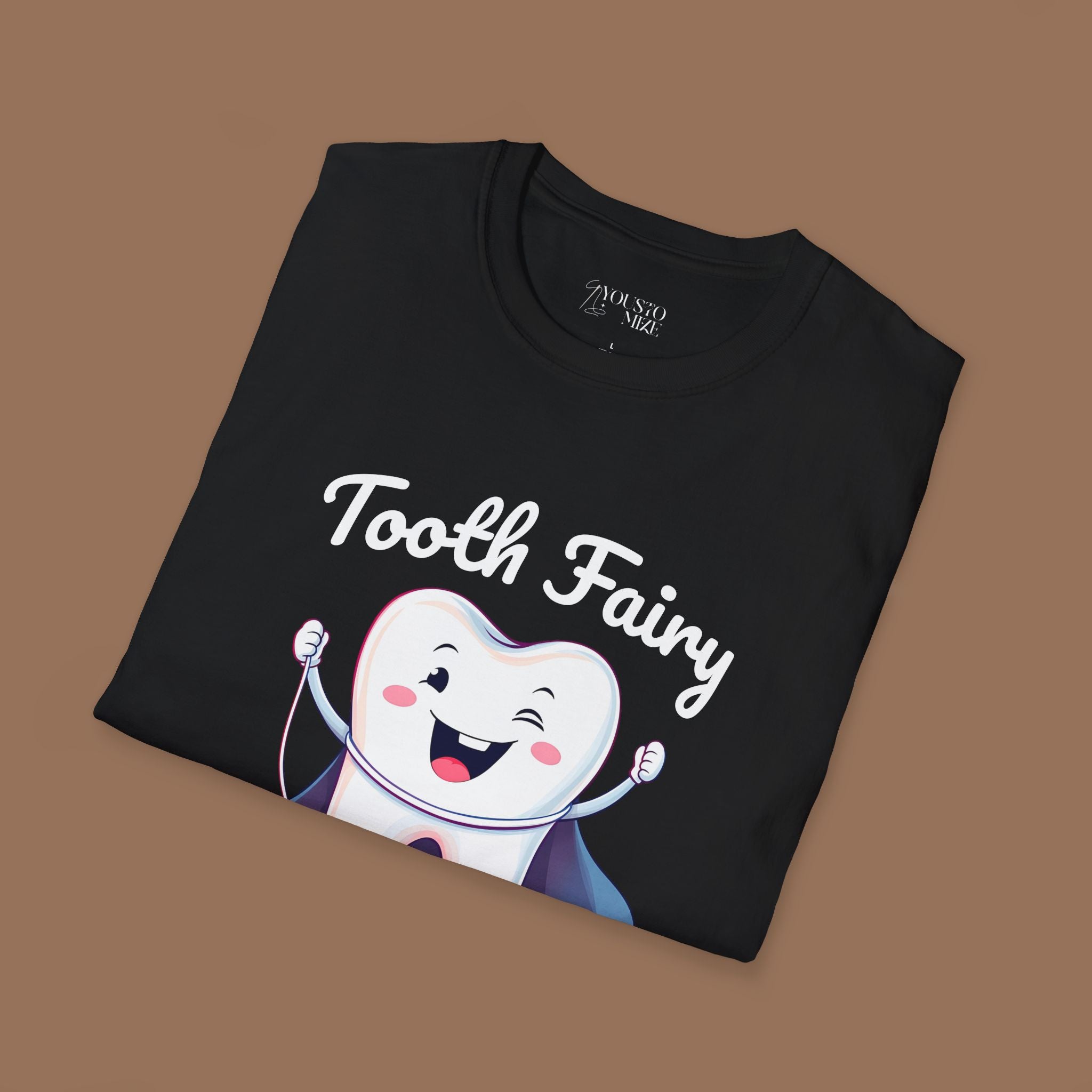 Tooth Fairy T-Shirt - Fun Gift for Dentist Humor, Ideal for Halloween, Birthdays - YOUSTOMIZE