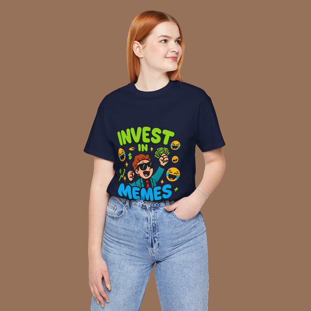 Meme Unisex Tee - Invest in Memes, Funny Shirt - YOUSTOMIZE