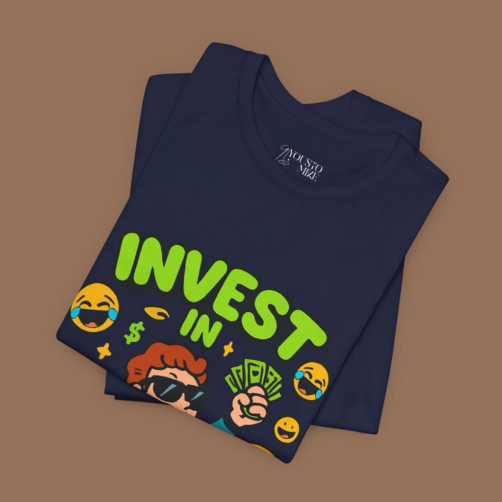Meme Unisex Tee - Invest in Memes, Funny Shirt - YOUSTOMIZE