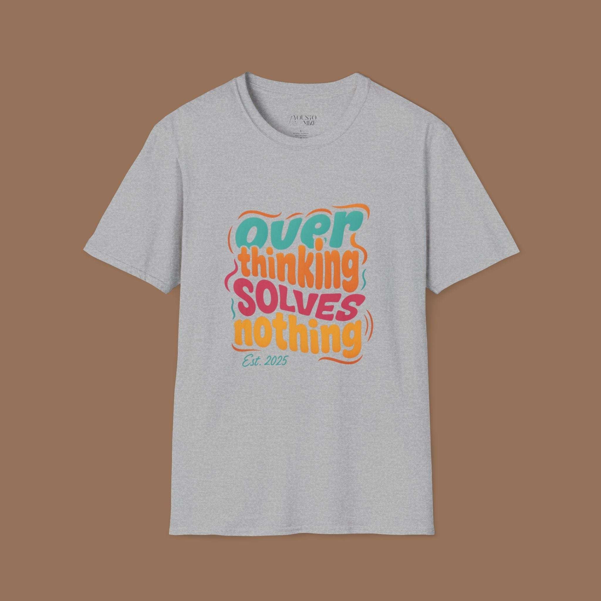 Overthinking Solves Nothing Unisex T-Shirt Product vendor