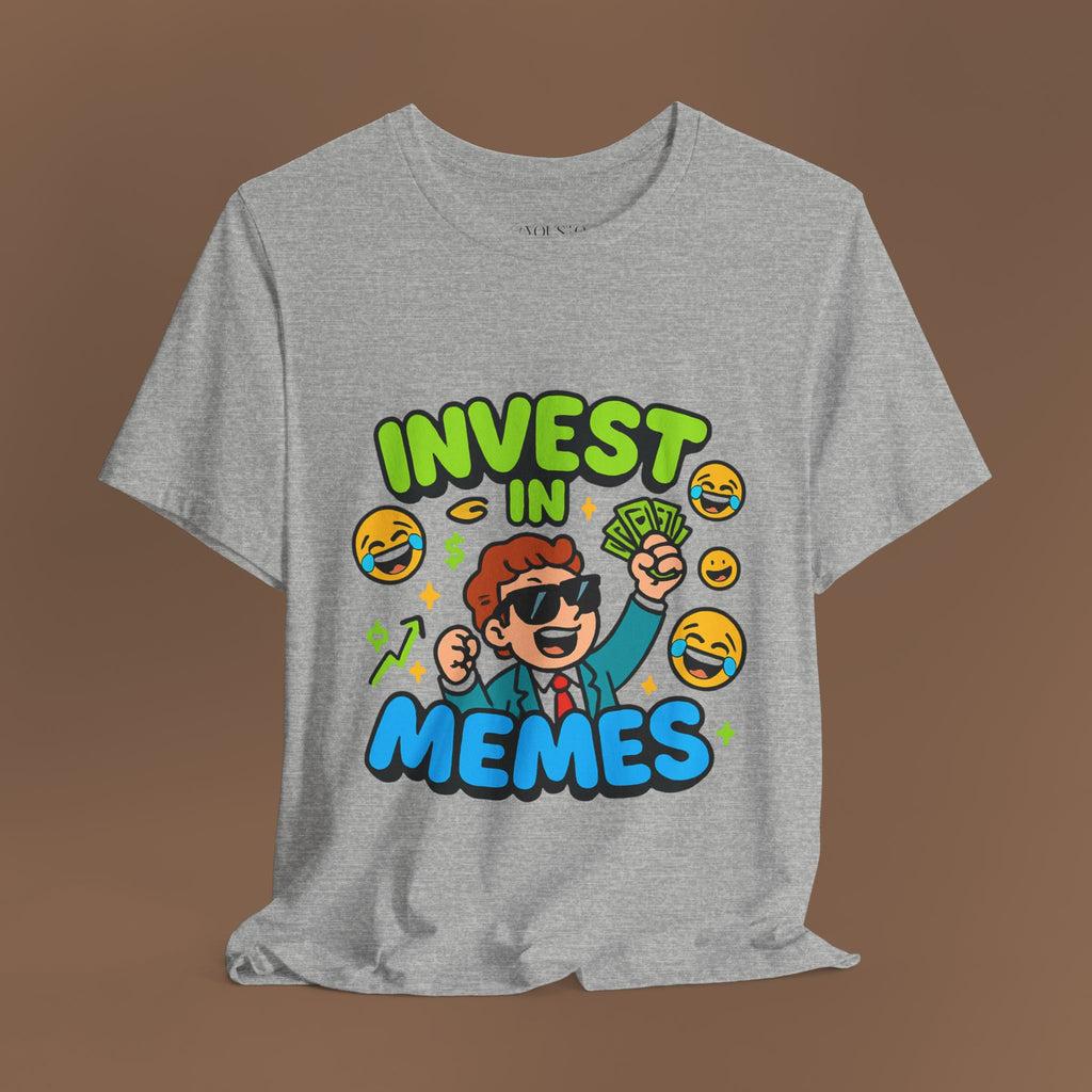 Meme Unisex Tee - Invest in Memes, Funny Shirt - YOUSTOMIZE