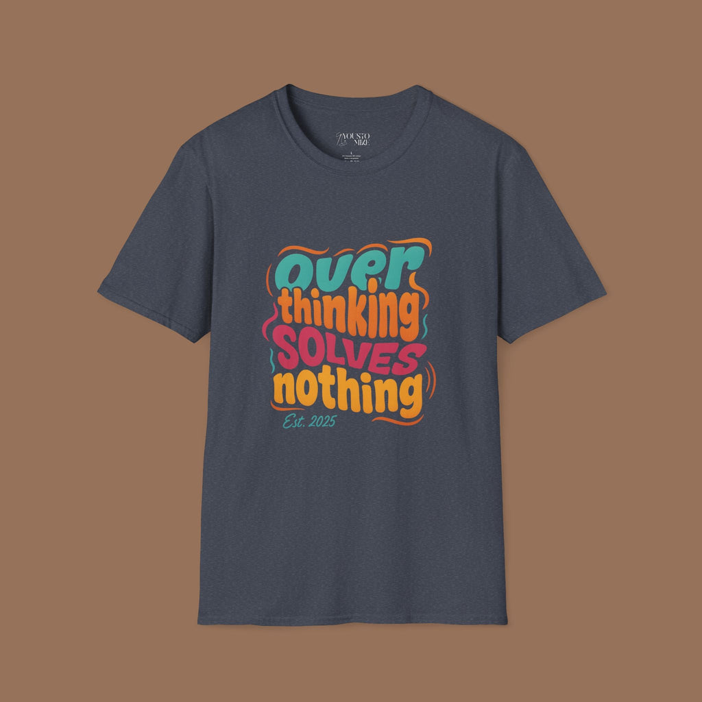 Overthinking Solves Nothing Unisex T-Shirt Product vendor