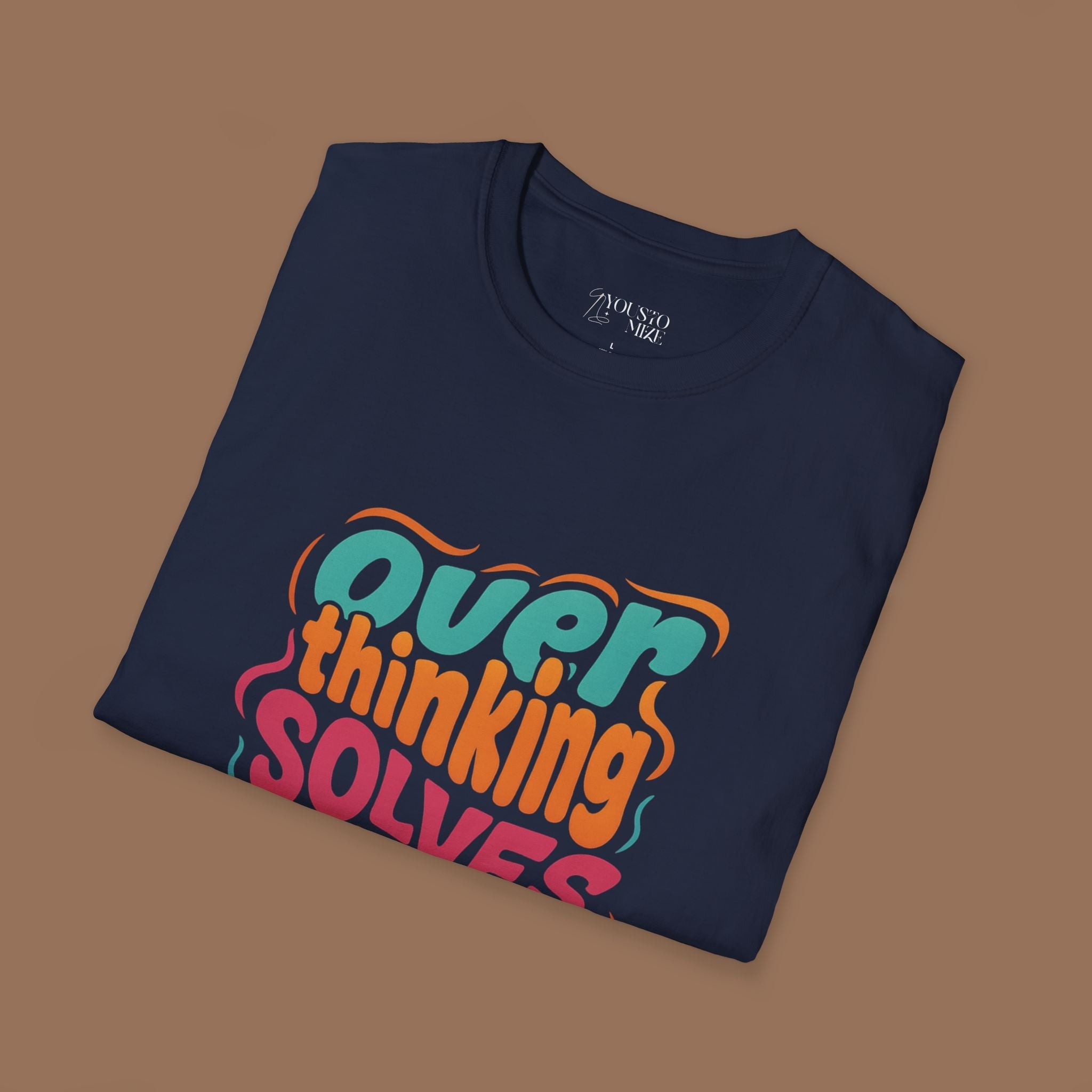 Overthinking Solves Nothing Unisex T-Shirt Product vendor