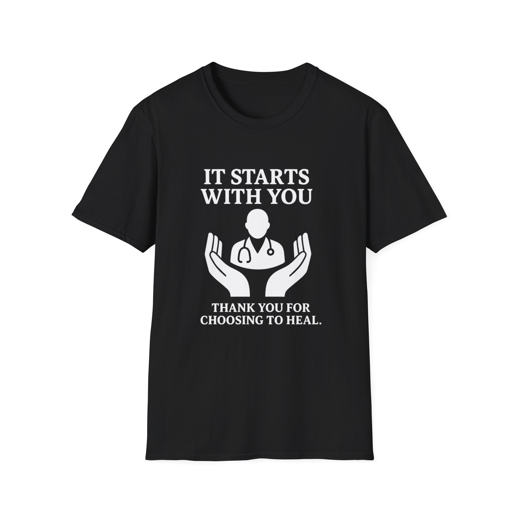 Inspirational Healthcare T-Shirt - It Starts With You, Thank You for Choosing to Heal, Medical Gift, Best Gift Product vendor