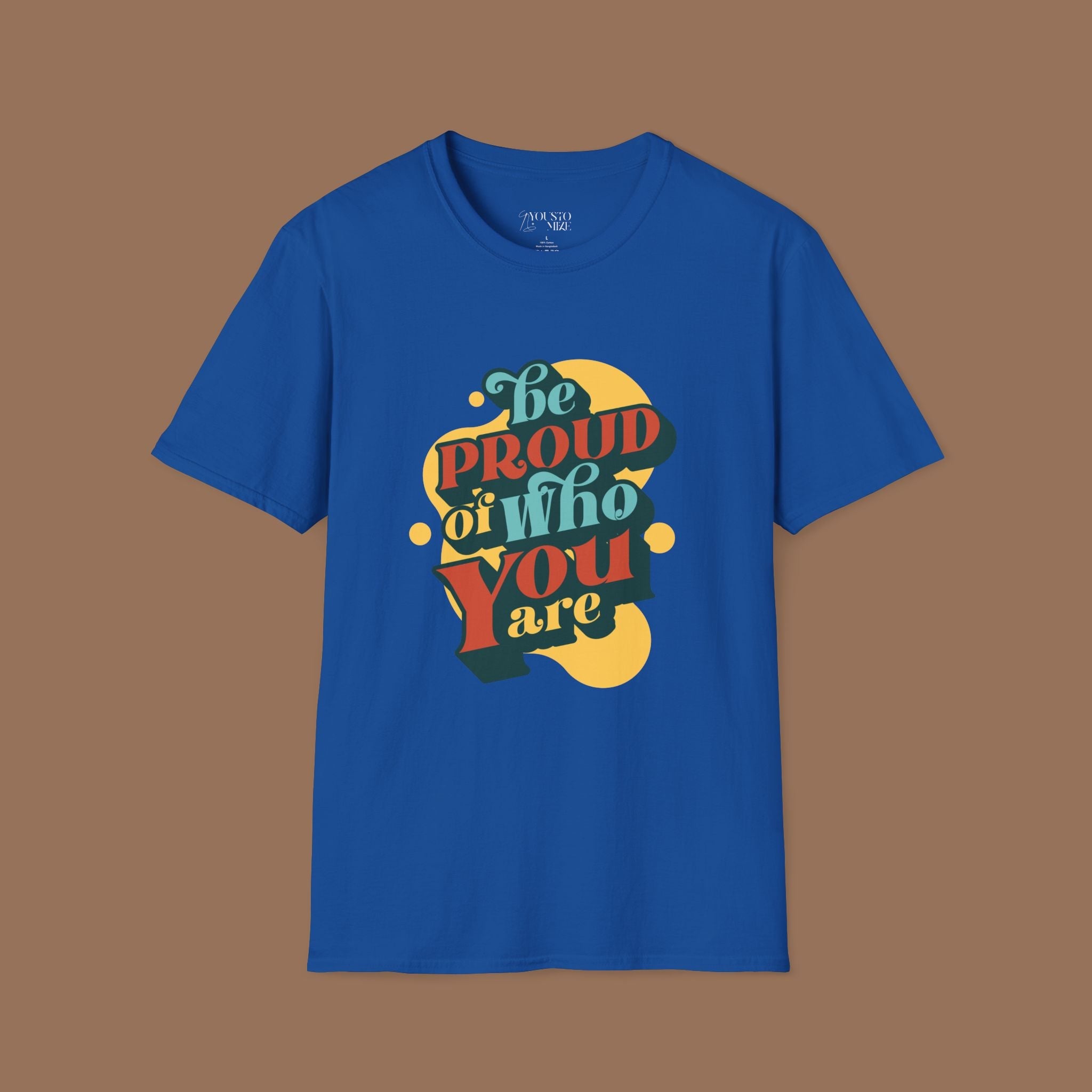 Pride T-Shirt - Be Proud of You Shirt, Best Gift for Self Lover Product vendor