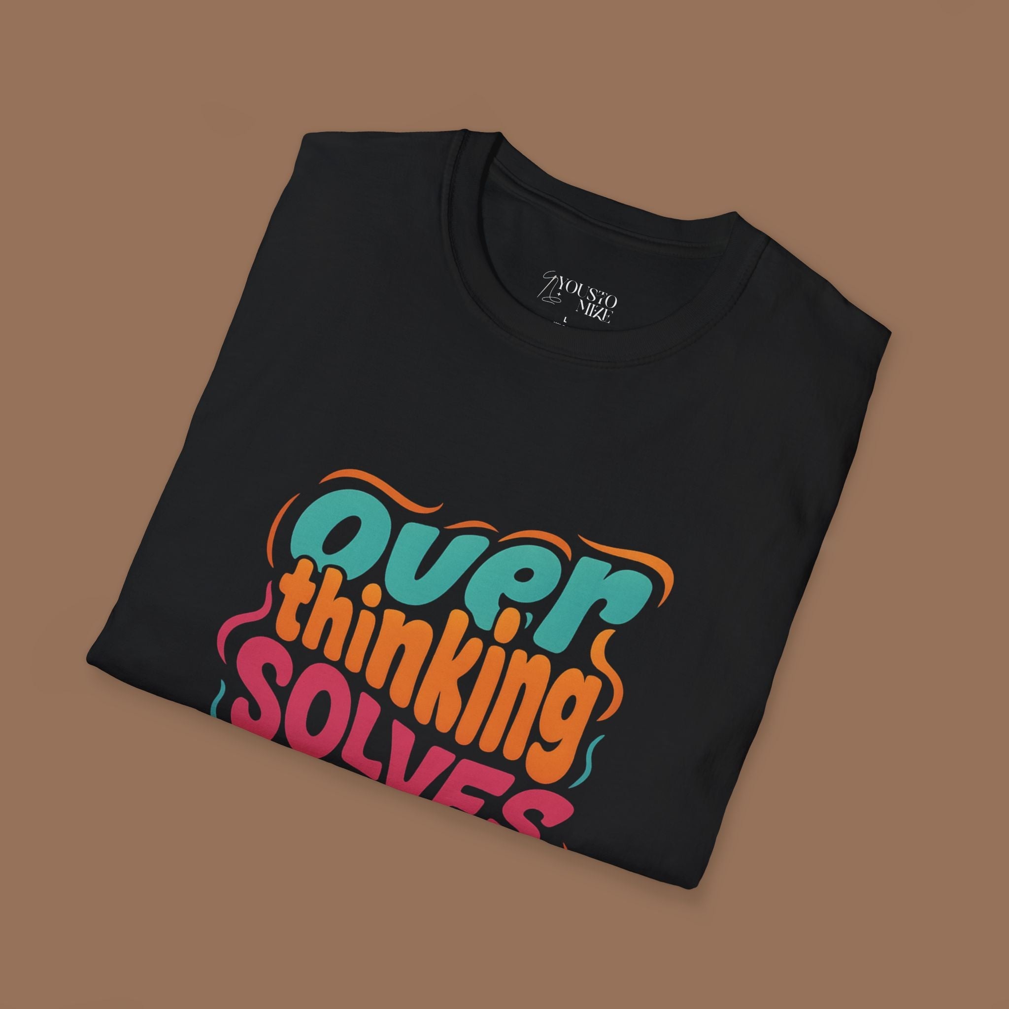 Overthinking Solves Nothing Unisex T-Shirt Product vendor