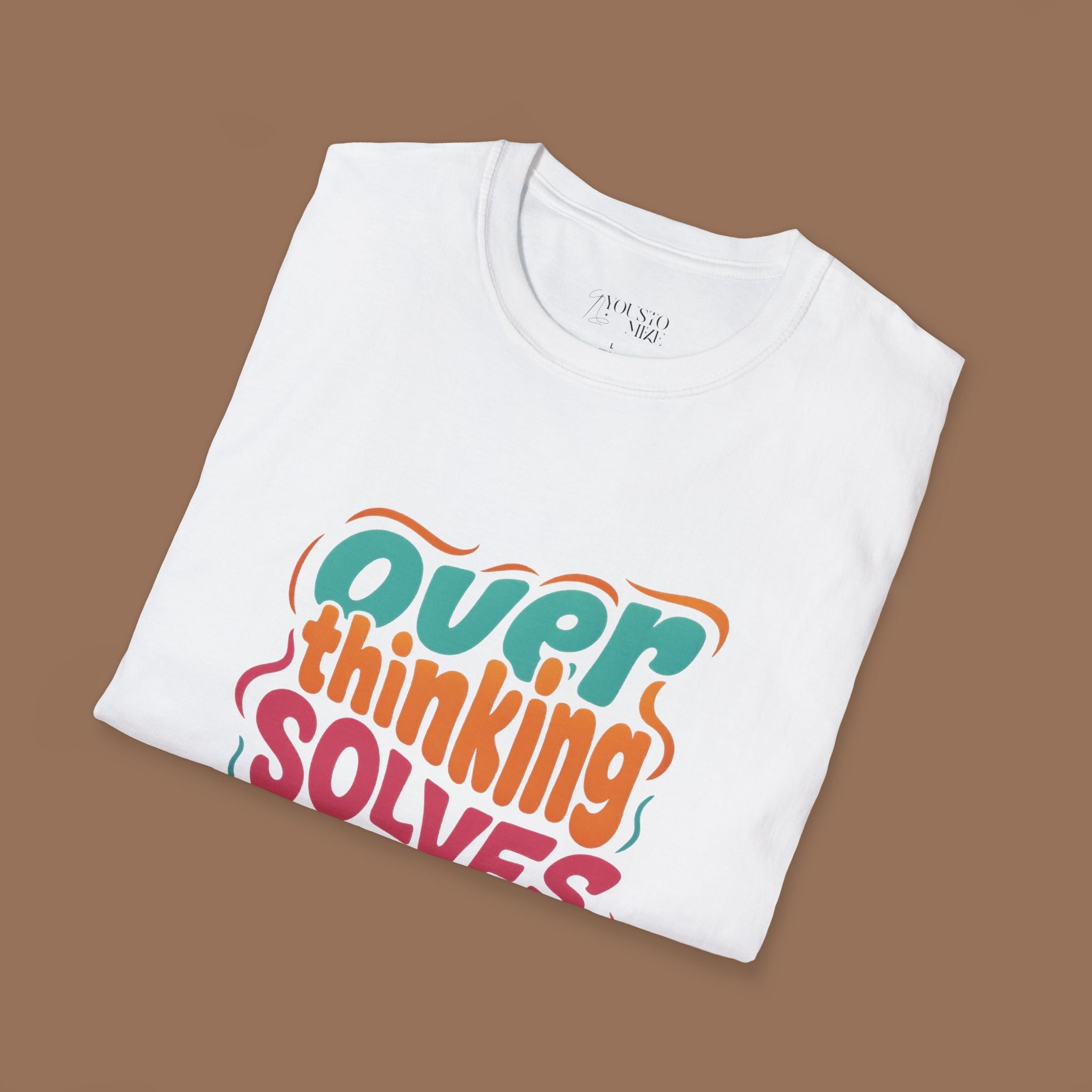 Overthinking Solves Nothing Unisex T-Shirt Product vendor