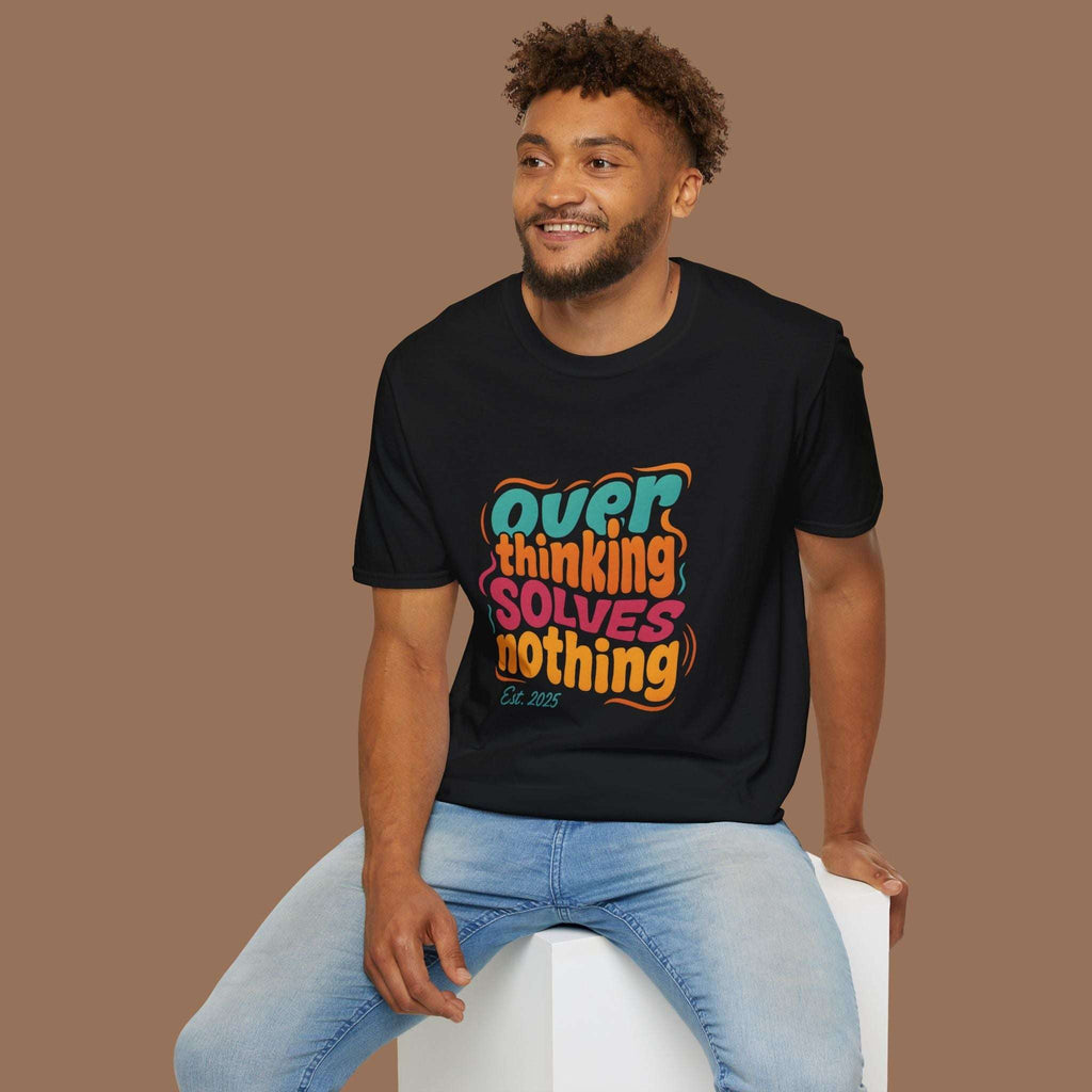Overthinking Solves Nothing Unisex T-Shirt Product vendor