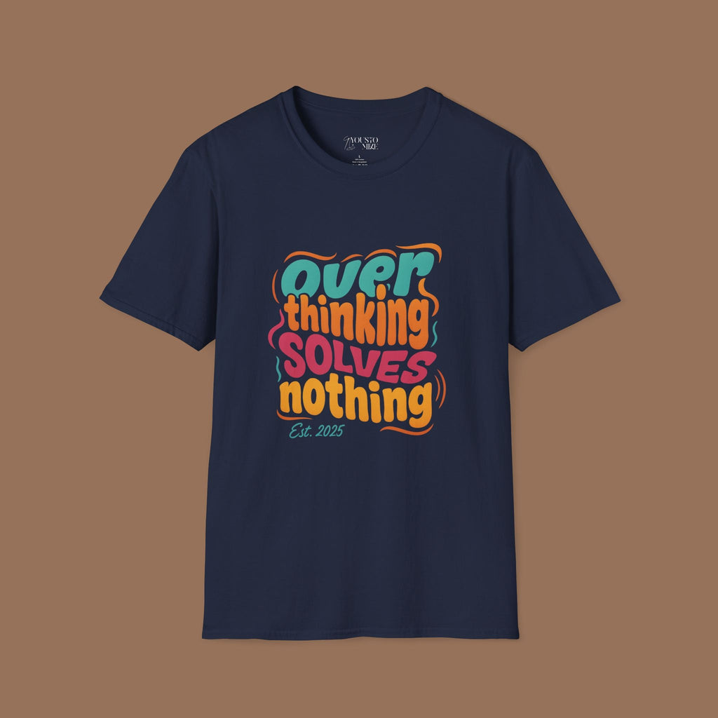 Overthinking Solves Nothing Unisex T-Shirt Product vendor