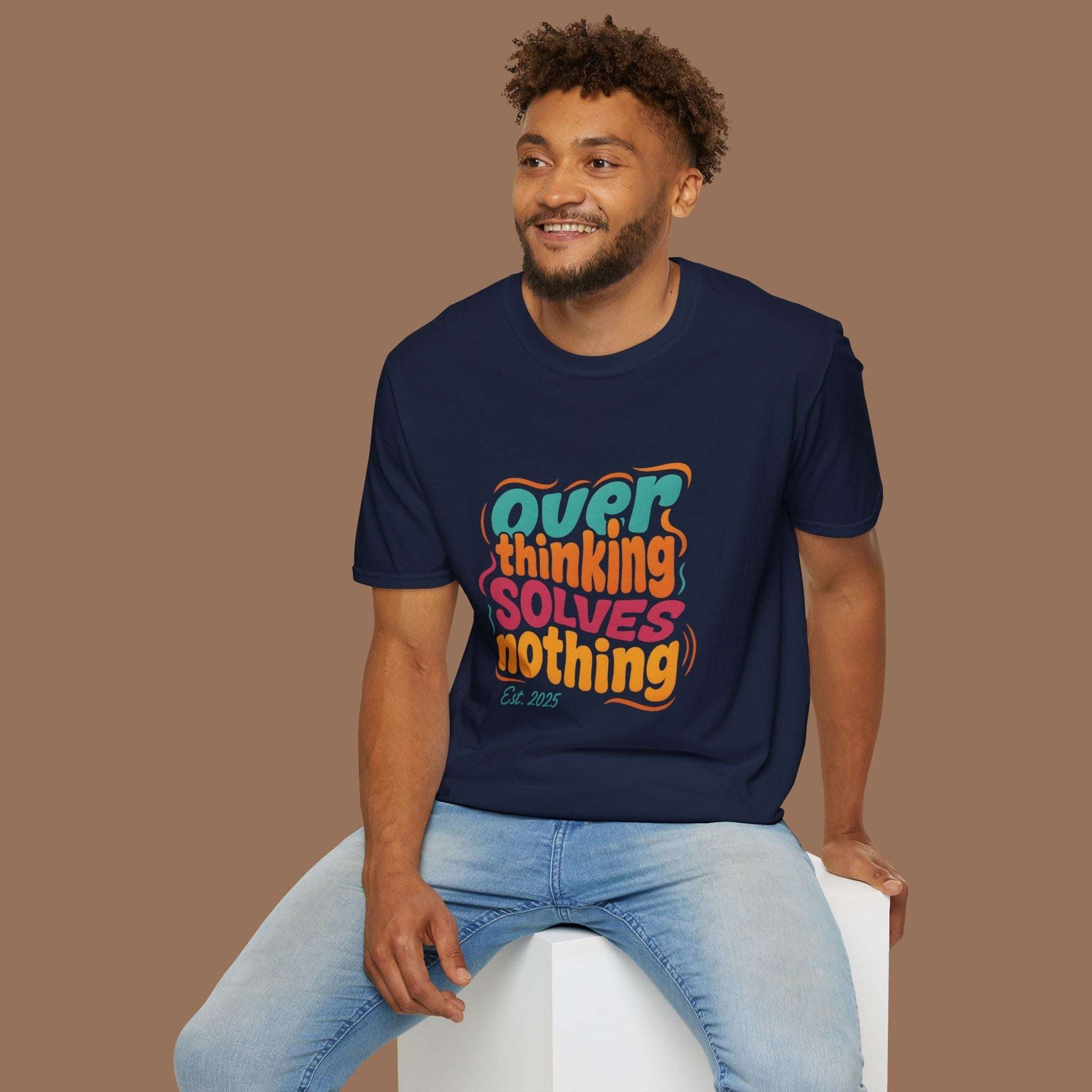 Overthinking Solves Nothing Unisex T-Shirt Product vendor