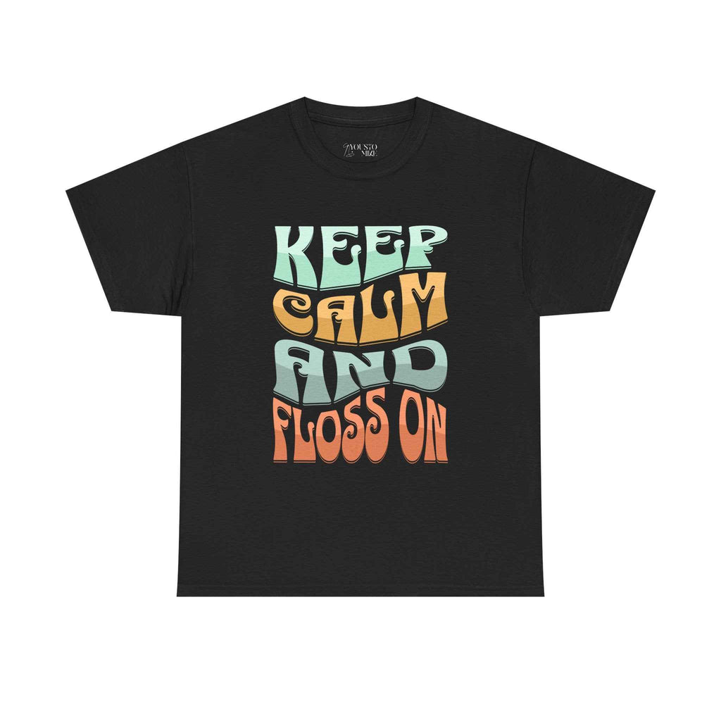 Funny Keep Calm and Floss Unisex T-Shirt - Dentist Tooth Care Shirt