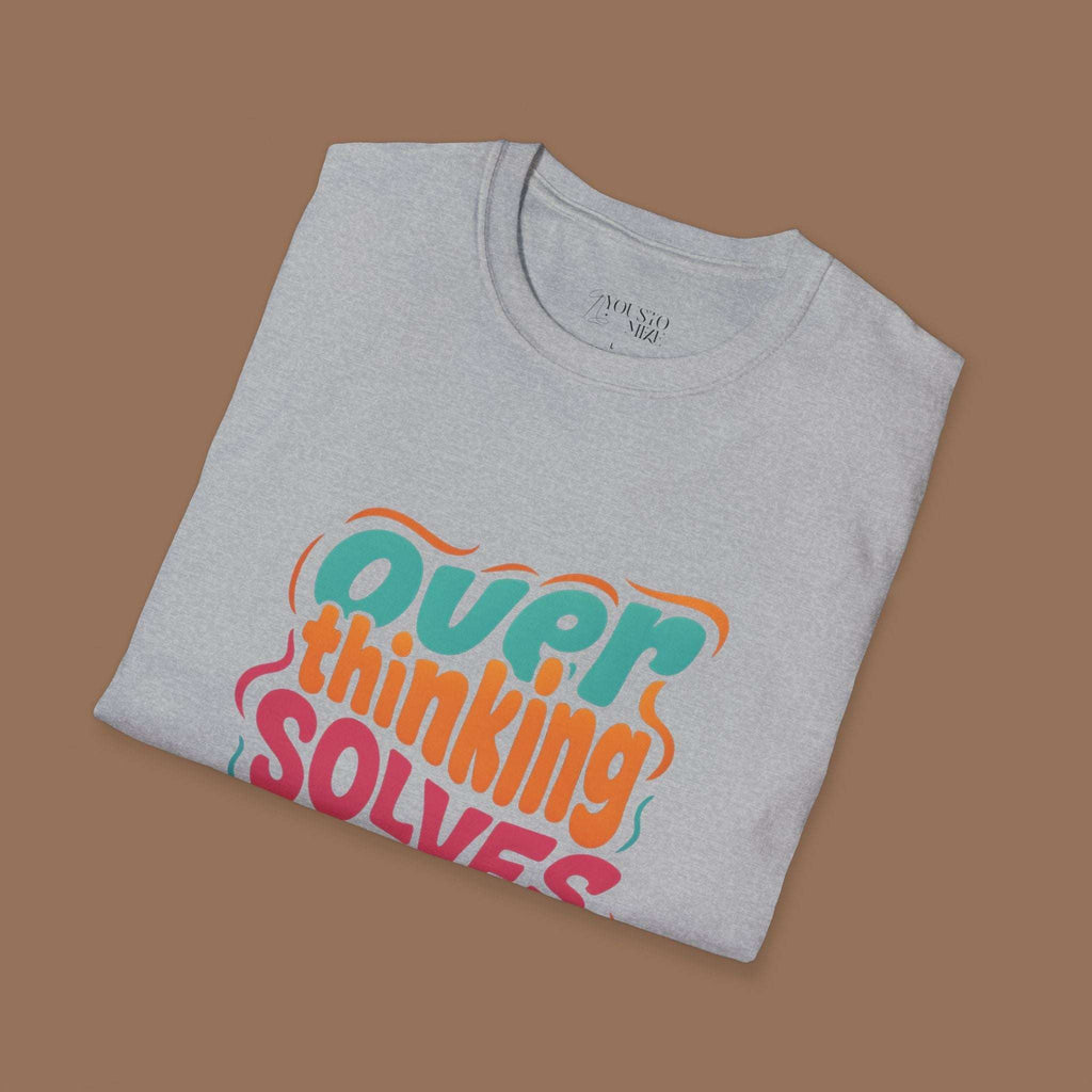 Overthinking Solves Nothing Unisex T-Shirt Product vendor