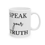 Ceramic Mug Speak Your Truth Product vendor